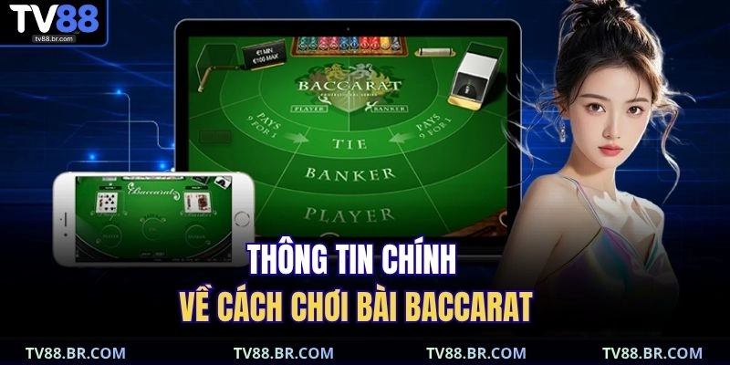 Cách Chơi Bài Baccarat | Bí Kíp Thắng 90% Tại Casino Live 2 Thông tin chính về cách chơi bài baccarat